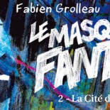 Le masque du fantôme - Fabien Grolleau